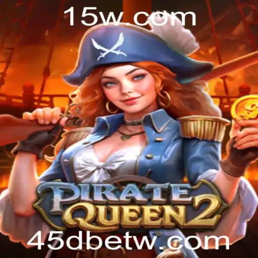 Descubra PirateQueen2: Aventura e Estratégia nos Sete Mares com 45Dbet